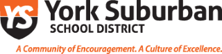 York Suburban School District. A Community of Encouragement. A Culture of Excellence.